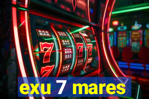 exu 7 mares
